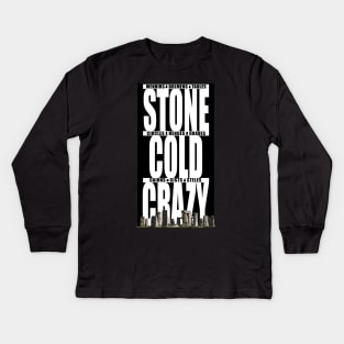 Stone Cold Crazy About Megaliths Kids Long Sleeve T-Shirt